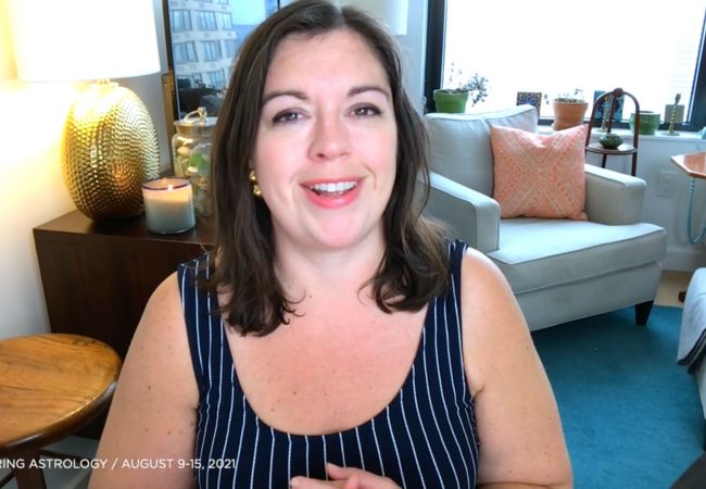Video: The Astrology of August 9-15, 2021
