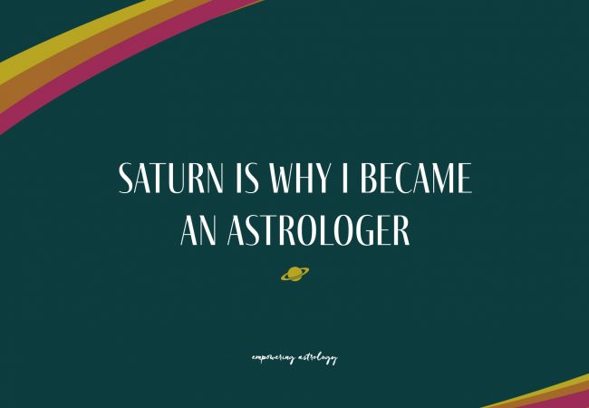 Saturn is Why I Became an Astrologer