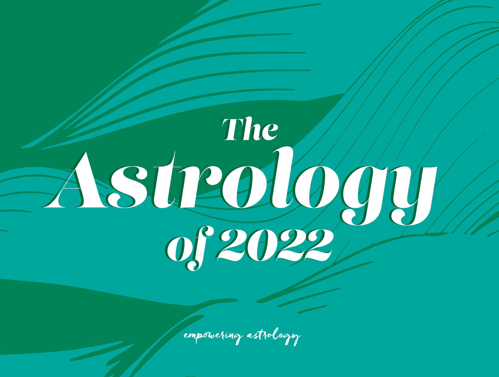 The Astrology of 2022