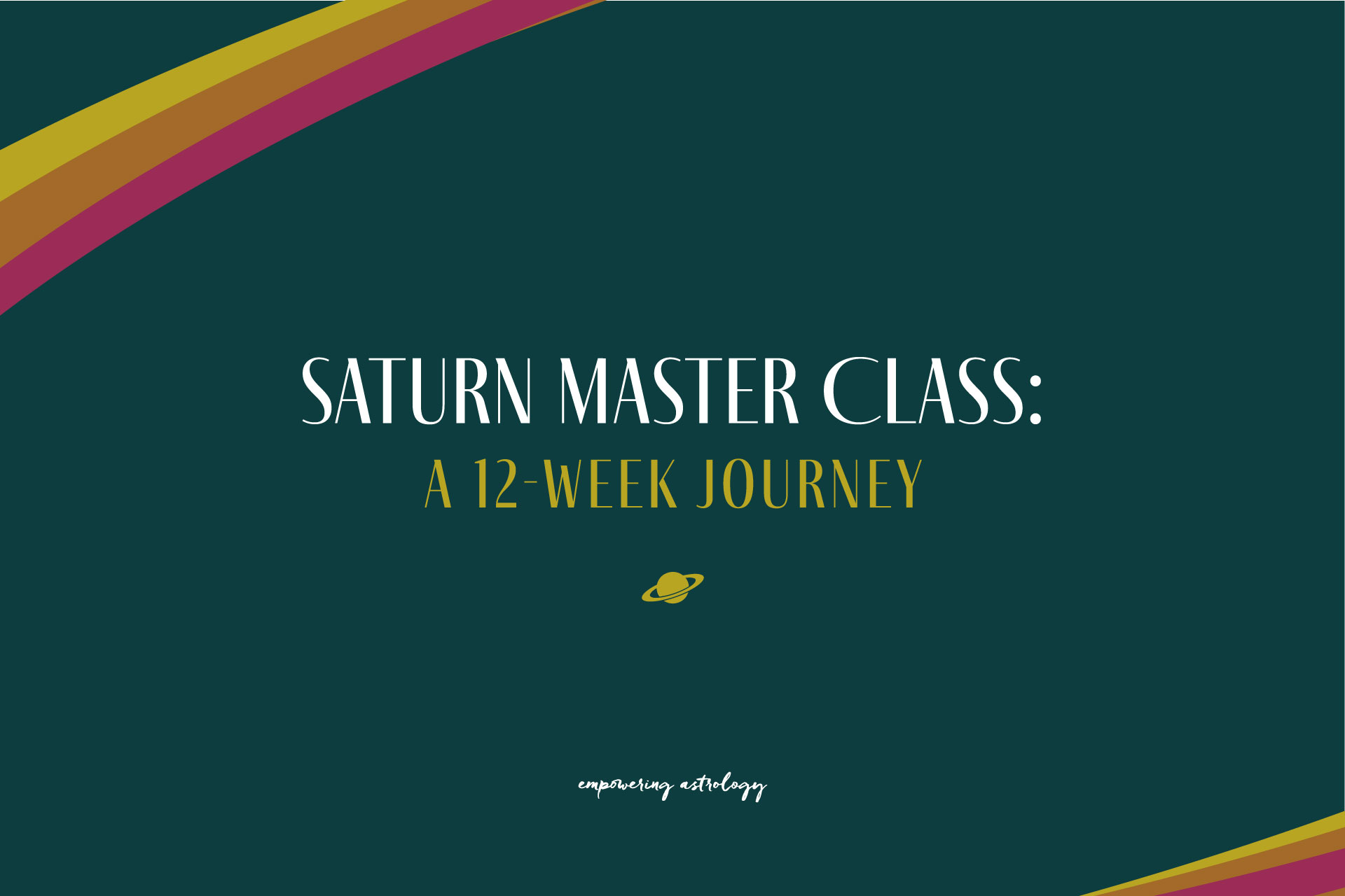 Saturn Master Class: A 12-Week Journey