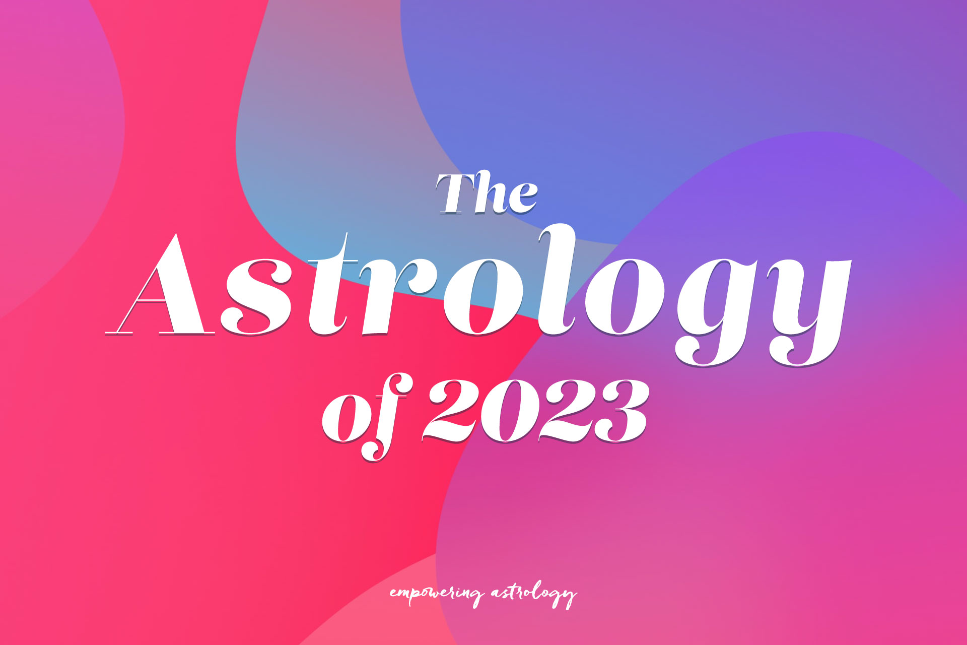 The Astrology of 2023