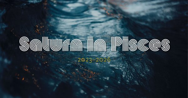 Webinar — Saturn In Pisces 2023 2026 Empowering Astrology 