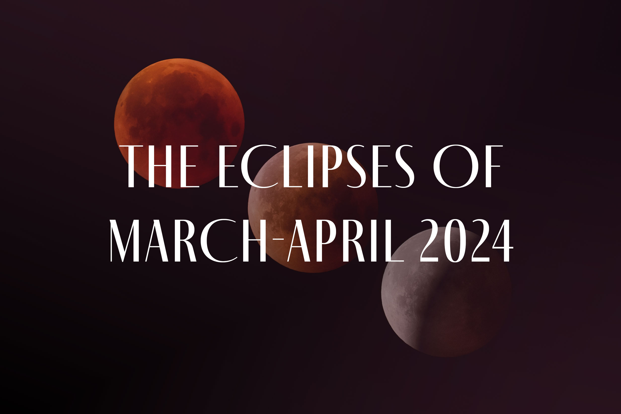 Webinar: The Eclipses of March & April 2024