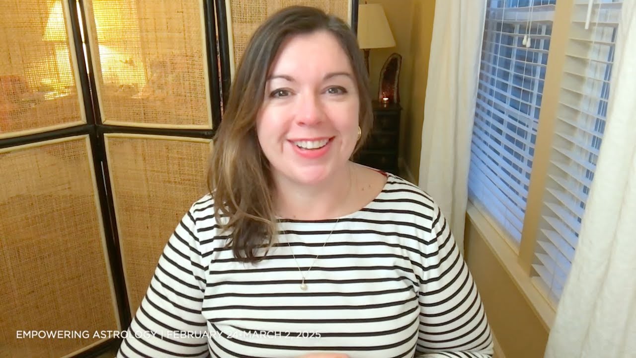 Video: The Astrology of February 24-March 2, 2025
