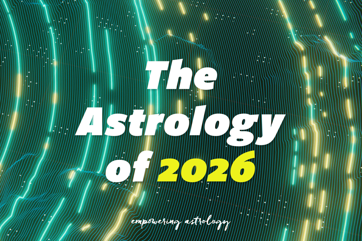 Webinar: The Astrology of 2026 – Empowering Astrology